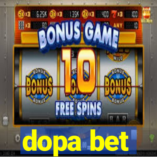 dopa bet